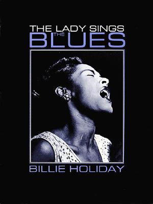 Billie Holiday: The Lady Sings the Blues - Holiday, Billie