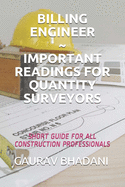 Billing Engineer Important Readings for Quantity Surveyors: Short Guide for All Construction Professionals