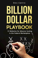 Billion Dollar Playbook: 72 Websites for Massive Scaling in the Federal Marketplace
