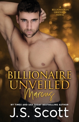 Billionaire Unveiled - Scott, J S