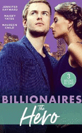 Billionaires: The Hero: A Deal for the Di Sione Ring (the Billionaire's Legacy) / the Last Di Sione Claims His Prize (the Billionaire's Legacy) / the Baby Inheritance