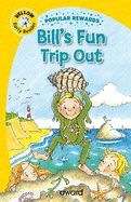 Bill's Fun Trip Out