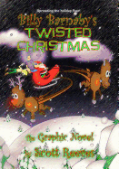 Billy Barnaby's Twisted Christmas: The Graphic Novel