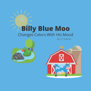 Billy Blue Moo: Changes Color With His Mood