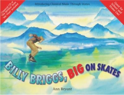 Billy Briggs, Big On Skates (with CD) - Bryant, Ann (Composer)