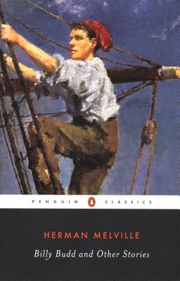 Billy Budd, Sailor: And Other Stories - Melville, Herman, and Busch, Frederick (Introduction by)