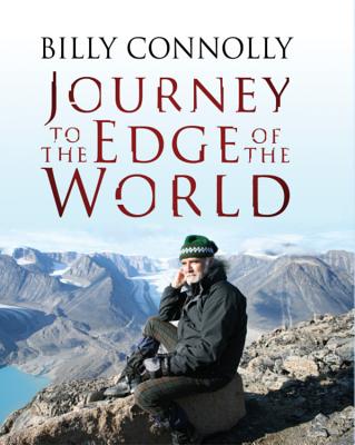 Billy Connolly, Journey to the Edge of the World - Connolly, Billy