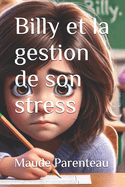 Billy et la gestion de son stress