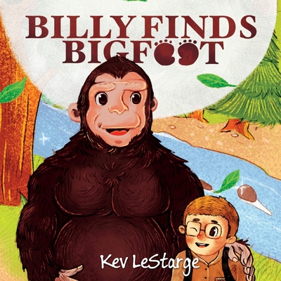 Billy Finds Bigfoot - Lestarge, Kev