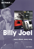 Billy Joel On Track: Every Album, Every Song
