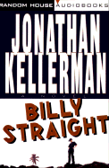 Billy Straight - Kellerman, Jonathan, and Rubenstein, John (Read by)