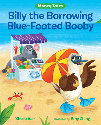 Billy the Borrowing Blue-Footed Booby - Bair, Sheila