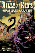 Billy the Kid's Old Timey Oddities and the Orm of Loch Ness, Volume 3