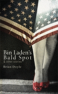 Bin Laden's Bald Spot: & Other Stories: & Other Stories
