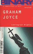 Binary: "Leningrad Nights", "How the Other Half Lives" - Lovegrove, James, and Joyce, Graham
