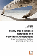 Binary Tree Sequence Rotations and T-Ary Tree Enumerations