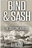 Bind & Sash: The Great Conflagration - Blount, D J