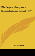 Bindegewebscysten: Ein Atiologischer Versuch (1897)