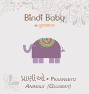 Bindi Baby Animals (Gujarati): A Beginner Language Book for Gujarati Children