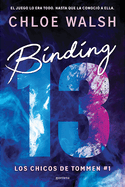 Binding 13 (El Romance Ms pico, Emocional Y Adictivo de Tiktok) Spanish Editio N