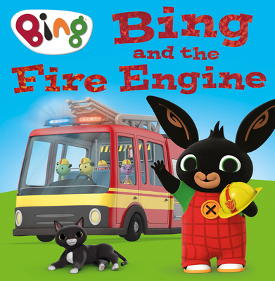 Bing and the Fire Engine - HarperCollins Children's Books