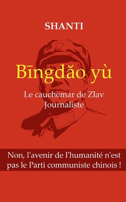 Bingd?o y?: Le cauchemar de Zlav journaliste - Shanti