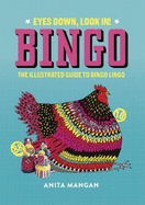 Bingo: Eyes Down, Look in! The Illustrated Guide to Bingo Lingo