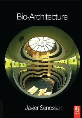 Bio-Architecture - Senosiain, Javier