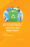 Bio-Based Plastics: Materials and Applications