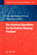 Bio-inspired Algorithms for the Vehicle Routing Problem