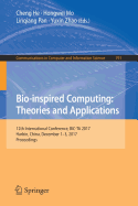 Bio-Inspired Computing: Theories and Applications: 12th International Conference, Bic-Ta 2017, Harbin, China, December 1-3, 2017, Proceedings