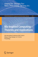 Bio-Inspired Computing: Theories and Applications: 9th International Conference, Bic-Ta 2014, Wuhan, China, October 16-19, 2014, Proceedings