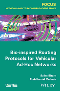 Bio-Inspired Routing Protocols for Vehicular Ad Hoc Networks