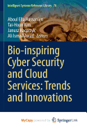 Bio-Inspiring Cyber Security and Cloud Services: Trends and Innovations