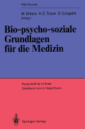 Bio-Psycho-Soziale Grundlagen F?r Die Medizin: Festschrift F?r Helmut Enke