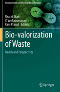 Bio-Valorization of Waste: Trends and Perspectives