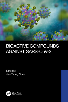 Bioactive Compounds Against Sars-Cov-2 - Chen, Jen-Tsung (Editor)