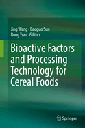 Bioactive Factors and Processing Technology for Cereal Foods