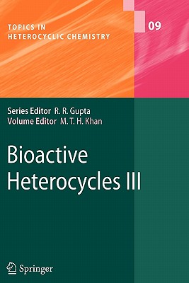 Bioactive Heterocycles III - Khan, Mahmud T.H. (Editor)