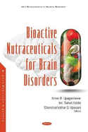 Bioactive Nutraceuticals for Brain Disorders