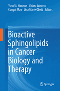 Bioactive Sphingolipids in Cancer Biology and Therapy