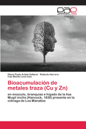 Bioacumulaci?n de metales traza (Cu y Zn)