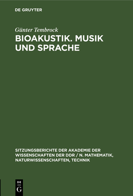 Bioakustik. Musik und Sprache - Tembrock, G?nter