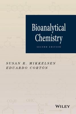 Bioanalytical Chemistry - Mikkelsen, Susan R, and Cortn, Eduardo