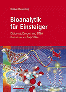 Bioanalytik Fr Einsteiger: Diabetes, Drogen Und DNA