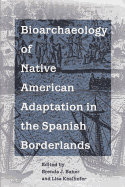 Bioarchaeology of Native Americans in the Spanish Borderlands