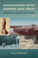 Bioarchaeology of the Florida Gulf Coast: Adaptation, Conflict, and Change
