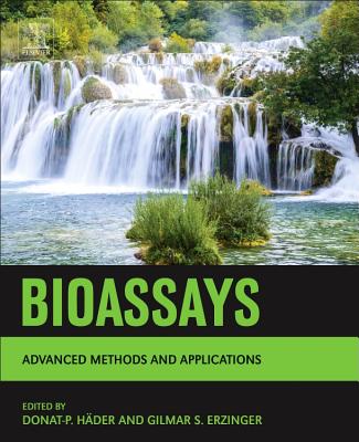 Bioassays: Advanced Methods and Applications - Hader, Donat (Editor), and Erzinger, Gilmar (Editor)
