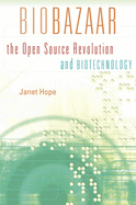 Biobazaar: The Open Source Revolution and Biotechnology