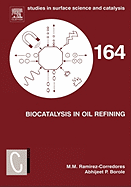 Biocatalysis in Oil Refining: Volume 164